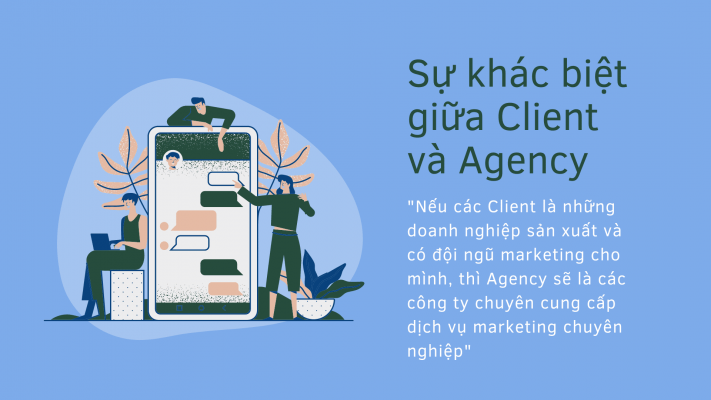 sự khác biệt giữ Client và Agency