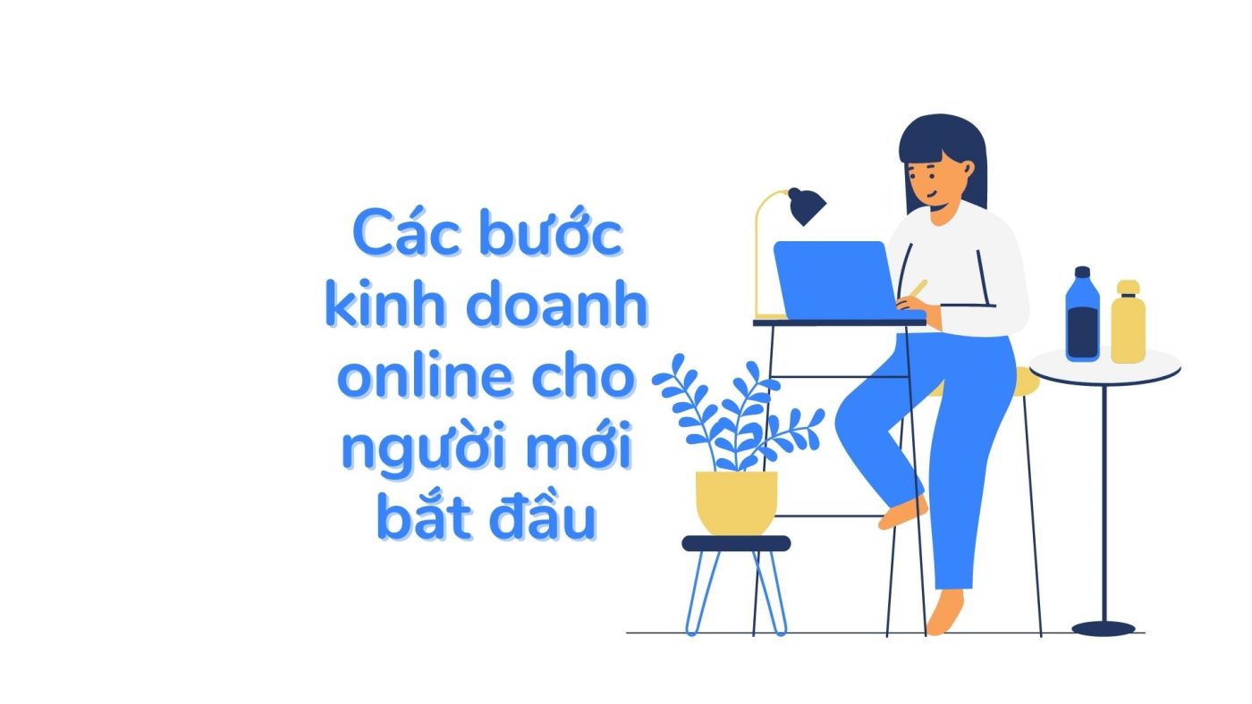 Cac buoc kinh doanh online cho nguoi moi bat dau 1