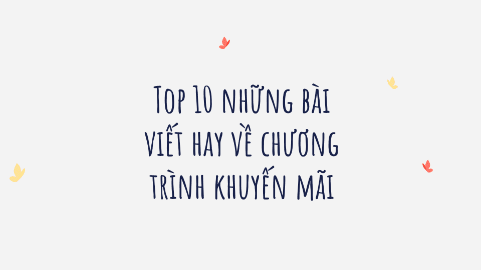 những bài viết hay về chương trình khuyến mãi