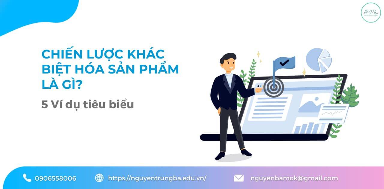 Chiến lược khác biệt hóa sản phẩm là gì