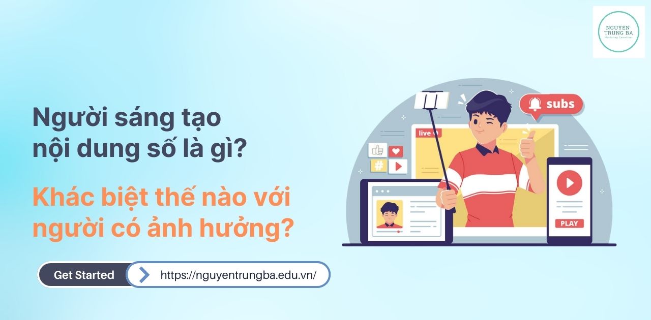 Người sáng tạo nội dung số là gì
